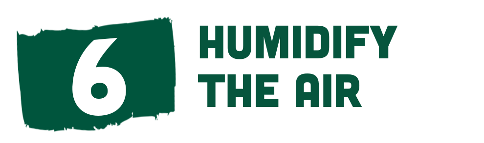 number 6 label stating humidify the air
